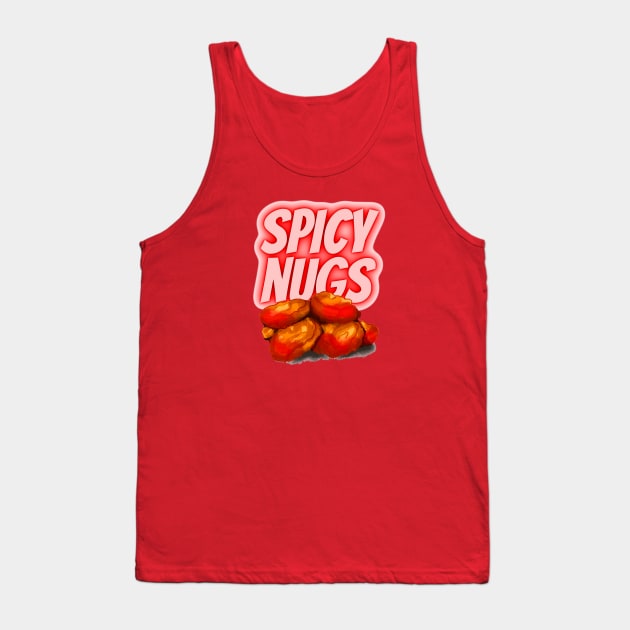 Spicy Nugs - Chicken Nuggets Tank Top by KoreDemeter14